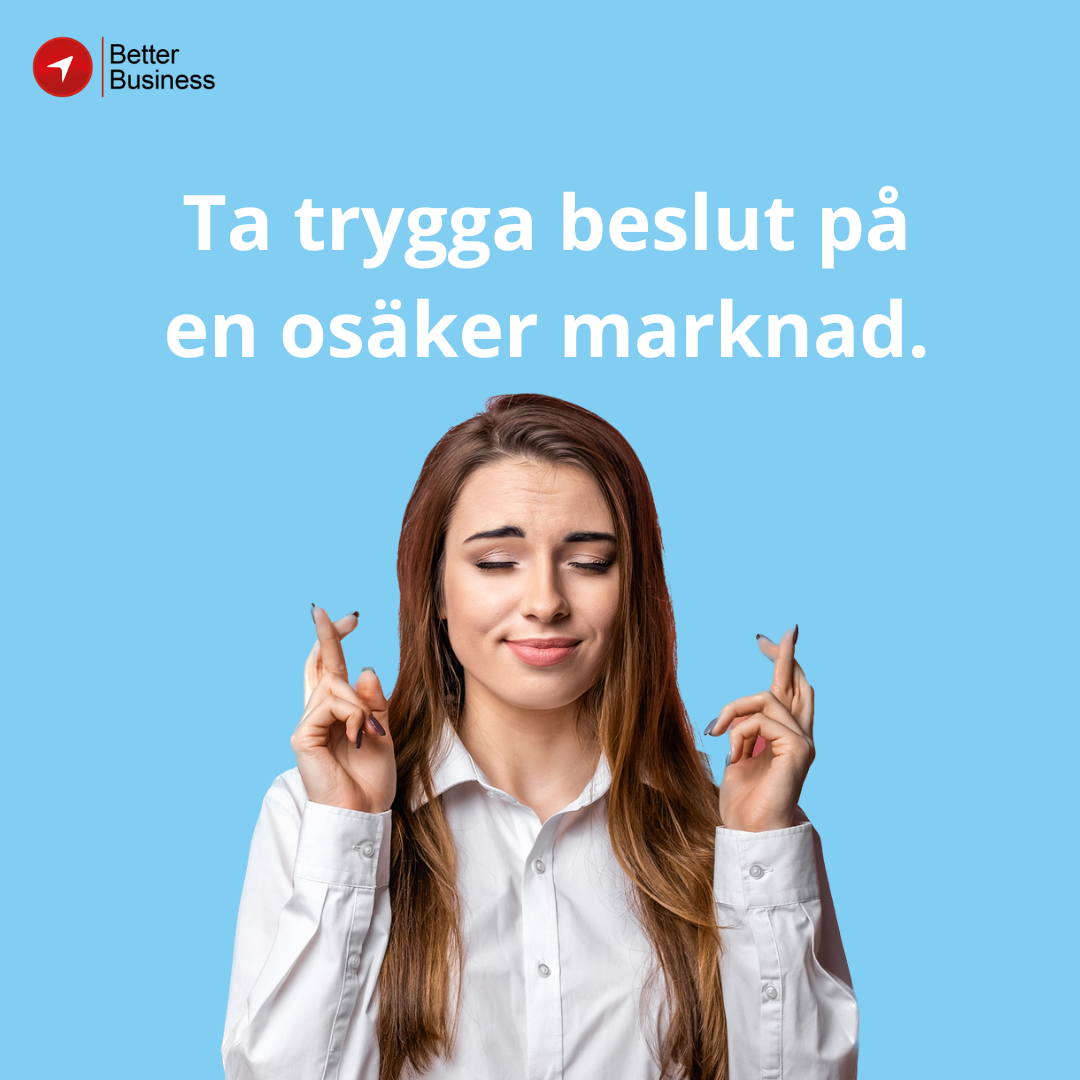 Kundinsikt Leder Till Trygga Beslut Better Business Kundinsikt Leder Till Trygga Beslut Better Business